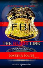The Blood Line: Behind The Shield