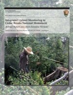 Integrated Upland Monitoring in Cedar Breaks National Monument Annual Report 2011 (Non-Sensitive Version)
