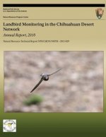 Landbird Monitoring in the Chihuahuan Desert Network: Annual Report, 2010