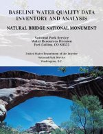Baseline Water Quality Data Inventory and Analysis: Natural Bridges National Monument