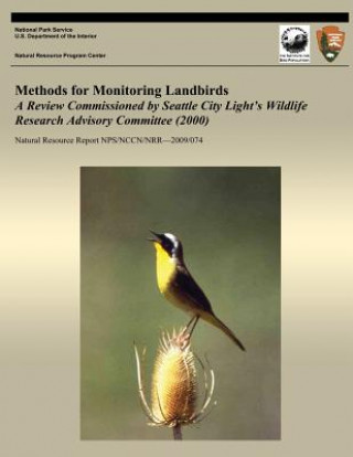 Methods for Monitoring Landbirds A Review Commissioned by Seattle City Light's Wildlife Research Advisory Committee (2000)