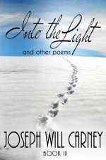 Into The Light and other Poems