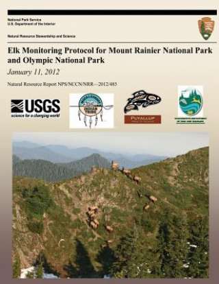 Elk Monitoring Protocol for Mount Rainier National Park and Olympic National Park: January 11, 2012