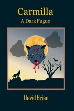 Carmilla: A Dark Fugue