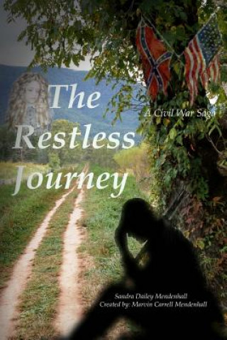 The Restless Journey: A Civil War Saga