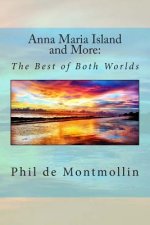 Anna Maria Island and More: The Best of Two Worlds
