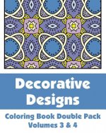 Decorative Designs Coloring Book Double Pack (Volumes 3 & 4)