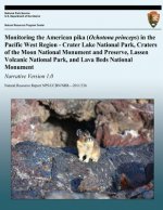 Monitoring the American pika (Ochotona princeps) in the Pacific West Region - Crater Lake National Park, Craters of the Moon National Monument and Pre