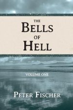 The Bells of Hell - Volume One