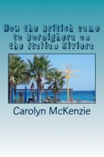How the British came to Bordighera on the Italian Riviera