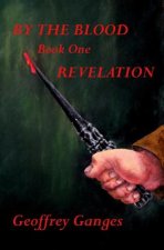 By the Blood, book one, Revelation