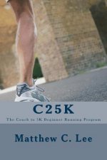 C25k: The Couch to 5k Beginner Running Program