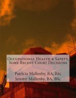 Occupational Health & Safety, Some Recent Court Decisions
