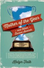 Mother of the Year and Other Elusive Awards: Misadventures in Autism