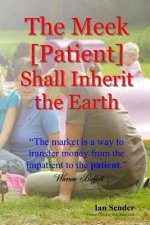The Meek [Patient] Shall Inherit the Earth: 