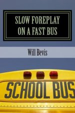 Slow Foreplay on a Fast Bus: What Your Pre-Teens May Be Doing on Those Long School Trips.