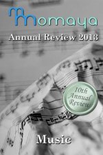 Momaya Annual Review 2013: Short Stories on the Theme of Music
