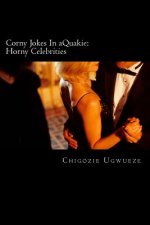 Corny Jokes In aQuakie: Horny Celebrities: Cock Tales