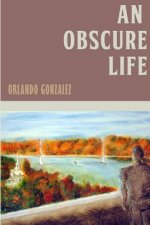An Obscure Life
