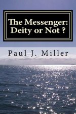 The Messenger: Deity or Not
