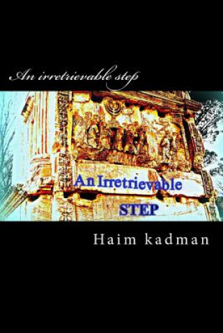 An irretrievable step