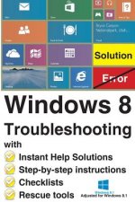 Windows 8 Troubleshooting: with Instant Help Solutions, Step-by-step instructions, Checklists, Rescue tools