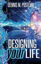 Designing Your Life: Unlocking the infinite possibilities of the subconscious mind