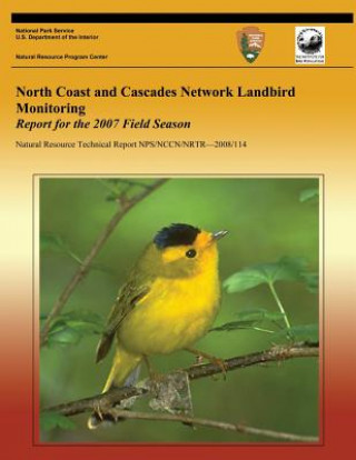North Coast and Cascades Network Landbird Monitoring: Report for the 2007 Field Season