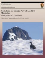 North Coast and Cascades Network Landbird Monitoring: Report for the 2011 Field Season