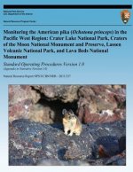 Monitoring the American pika (Ochotona princeps) in the Pacific West Region: Crater Lake National Park, Craters of the Moon National Monument and Pres