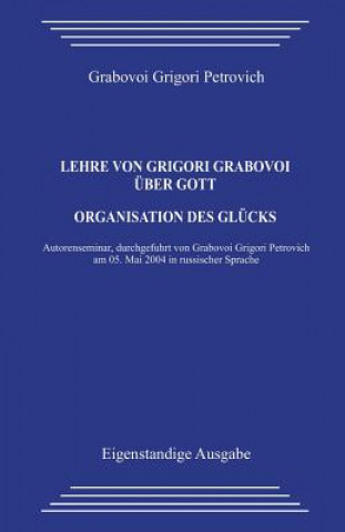 Lehre Von Grigori Grabovoi Über Gott. Organisation Des Glücks