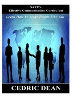 SAVEs - Effective Communication Curriculum: Learn How To Make People Like You Make New Friends