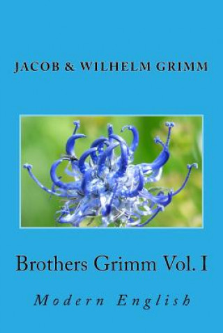 Brothers Grimm Vol. I: Modern English
