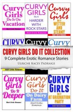 Curvy Girls Do It Collection: 9 Complete Erotic Romance Stories
