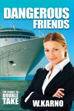 Dangerous Friends