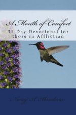 A Month of Comfort: 31-Day Devotional for those in Affliction