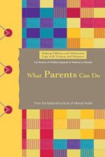Helping Children and Adolescents Cope with Violence and Disasters: What Parents Can Do