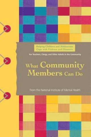 Helping Children and Adolescents Cope With Violence and Disasters: What Community Members Can Do