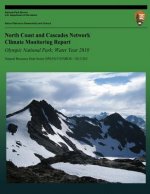 North Coast and Cascades Network Climate Monitoring Report: Olympic National Park; Water Year 2010
