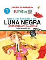 Cuento en contra de las corridas de toros: LUNA NEGRA. ?Vergüenza en la arena!