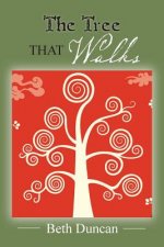 The Tree that Walks: Poems of Self Integration