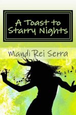 A Toast to Starry Nights: Inspired by Life