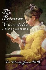 The Princess Chronicles: A Bedside Companion