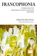 Francophonia: Stories from the Professional French Masters Program