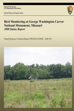 Bird Monitoring at George Washington Carver National Monument, Missouri: 2008 Status Report