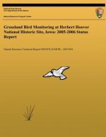 Grassland Bird Monitoring at Herbert Hoover National Historic Site, Iowa: 2005-2006 Status Report