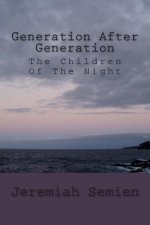 Generation After Generation: The Children Of The Night