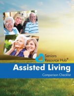 Assisted Living Comparison Checklist: A Tool for Use When Making an Assisted Living Decision