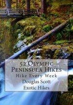 52 Olympic Peninsula Hikes: Hike Every Week