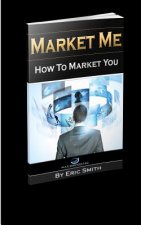 Market Me How to Market You